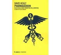 Pharmageddon. Eclissi della cura e marketing della medicina