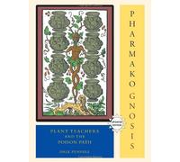 [Pharmako/Gnosis: Plant Teachers and the Poison Path] [By: Pendell, Dale] [October, 2010]