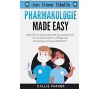 Pharmakologie Made Easy: Merkreime für Deutschlands 100 Top-Medikamente - Eine Gedächtnishilfe für Pflegekräfte, Studierende und Gesundheitsberufe