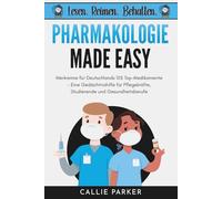 Pharmakologie Made Easy: Merkreime für Deutschlands 100 Top-Medikamente - Eine Gedächtnishilfe für Pflegekräfte, Studierende und Gesundheitsberufe