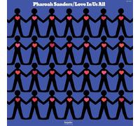 Love In Us All - Pharoah Sanders (Vinile)