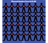 Love In Us All - Pharoah Sanders (Vinile)