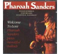 Pharoah Sanders - Welcome to Love