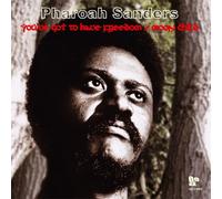 Pharoah Sanders - You've Got to Have...
