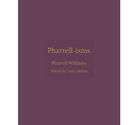 Pharrell-isms: 13