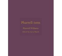 Pharrell-isms: 13
