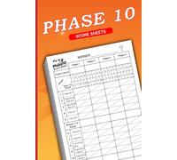 Phase 10 Score Sheets: Large print 100+ Score Pages for Scorekeeping - 6x9 Inches