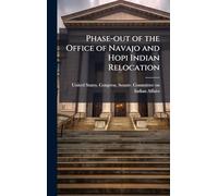 Phase-out of the Office of Navajo and Hopi Indian Relocation
