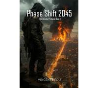 Phase Shift 2045: The Devata Protocol Book 1