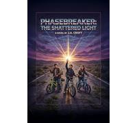 Phasebreaker: The Shattered Light