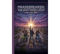 Phasebreaker: The Shattered Light