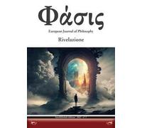 Phàsis. European journal of philosohy (2023). Vol. 7: Rivelazione