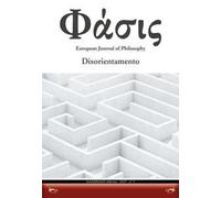 Phàsis. European journal of philosohy (2025). Vol. 9: Disorientamento