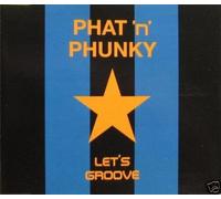 Phat And Funky - Phat And Funky - Lets Groove - [CDS]