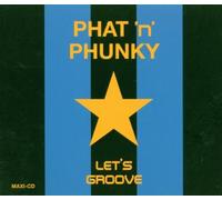 Phat 'N' Phunky - Let's Groove