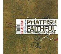 Phatfish - Faithful the Worship