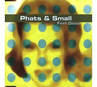 Phats & Small - Feel Good