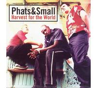 Phats & Small - Harvest for the World