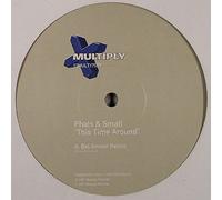 Phats & Small - Phats & Small - This Time Around (Remixes) - Multiply Records