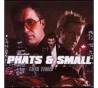 Phats & Small - This Time Around
