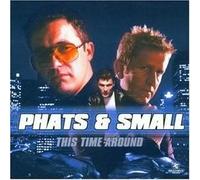 Phats & Small - This Time Around [Import]