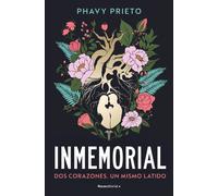 Phavy Prieto Inmemorial: Dos corazones. Un mismo latido / Inmemorial (Tascabile)