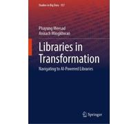 Phayung Meesad Anirach Mingkhwan Libraries in Transformation (Copertina rigida)