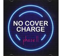 Phaze Ii - No Cover Charge
