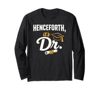 Phd Graduate Doctorate Degree Henceforth It's Dr. Graduation Maglia a Manica
