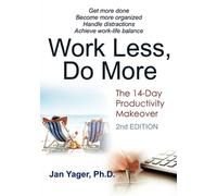 PhD Jan Yager Work Less, Do More (Tascabile)