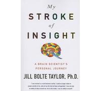 Phd Jill Bolte Taylor My Stroke of Insight (Tascabile)