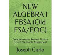 PhD Joseph F Ca NEW ALGEBRA I FBSA (Old FSA/EOC): Comprehensive Revi (Tascabile)