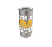 Phd Student I'm a Phd Student I've No Life Bicchiere termico in acciaio inox doppia parete