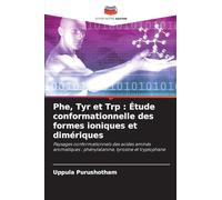 Phe, Tyr et Trp : Étude conformationnelle des formes ioniques et dimériques: Paysages conformationnels des acides aminés aromatiques : phénylalanine, tyrosine et tryptophane