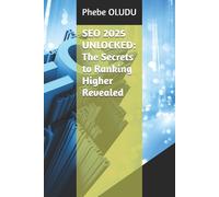 Phebe Oludu SEO 2025 Unlocked (Tascabile)