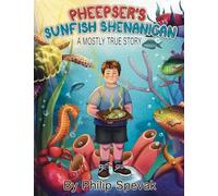 Pheepser's Sunfish Shenanigan: A Mostly True Story