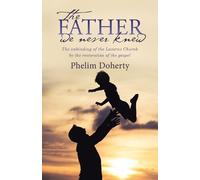 Phelim Doherty The Father we never knew (Tascabile)