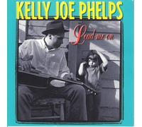 Phelps, Kelly Joe - Lead Me On [15 Year Anniversary Edition]