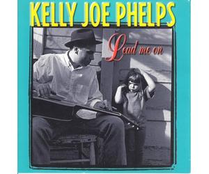Phelps, Kelly Joe - Lead Me On [15 Year Anniversary Edition]