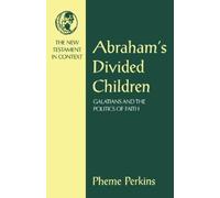 Pheme Perkins Abraham's Divided Children (Tascabile) New Testament in Context S.