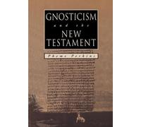Pheme Perkins Gnosticism and the New Testament (Tascabile)