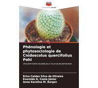 Phénologie et phytosociologie de Cnidoscolus quercifolius Pohl: Une alternative durable pour la zone de sécheresse