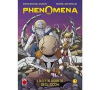 Phenomena. Vol. 1: La città dorata degli occhi