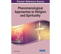 Phenomenological Approaches to Religion and Spirituality (Tascabile)