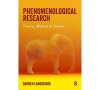 Phenomenological Research: Theories, Methods & Debates