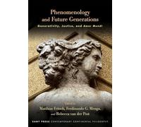 Phenomenology and Future Generations: Generativity, Justice and Amor Mundi