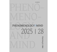 Phenomenology and mind (2025). Vol. 28 - Volpe A. (cur.); Russo M. (cur.)