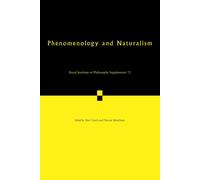 Phenomenology and Naturalism: Examining the Relationship between Human Exp...