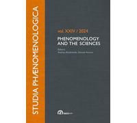 Phenomenology and the Sciences: Studia Phaenomenologica, Volume 24/ 2024