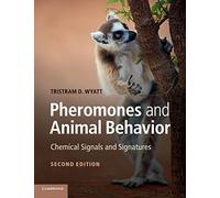 Pheromones and Animal Behavior: Chemical Signals And Signatures